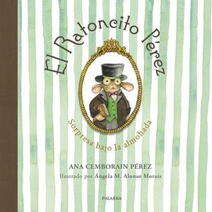 RATONCITO PEREZ, EL. SORPRESA BAJO LA ALMOHADA | 9788413683720 | CEMBORAIN PEREZ, ANA