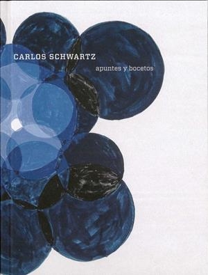 CARLOS SCHWARTZ. APUNTES Y BOCETOS | 9788412728842 | CARREÑO, PILAR / SCHWARTZ, CARLOS