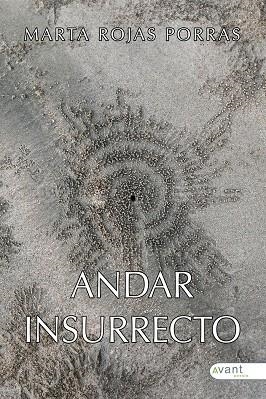 ANDAR INSURRECTO | 9788419970749 | ROJAS PORRAS, MARTA
