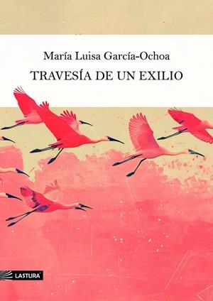 TRAVESÍA DE UN EXILIO | 9788412866025 | GARCÍA-OCHOA, LUISA