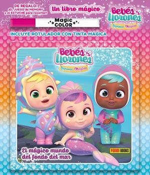 BEBÉS LLORONES. EL MAGICO MUNDO DEL FONDO DEL MAR | 9788410511729
