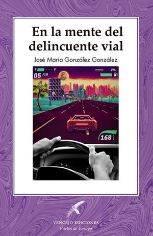 EN LA MENTE DEL DELINCUENTE VIAL | 9788412813159 | GONZÁLEZ GONZÁLEZ, JOSÉ MARÍA