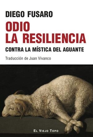ODIO LA RESILENCIA | 9788410328037 | FUSARO, DIEGO