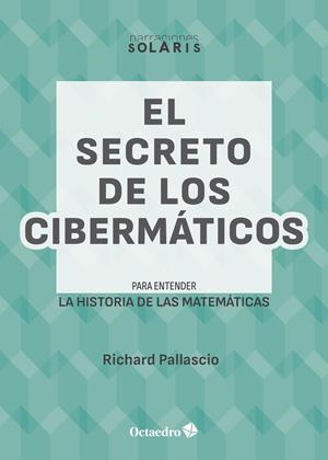 SECRETO DE LOS CIBERMÁTICOS, EL | 9788419900135 | PALLASCIO, RICHARD