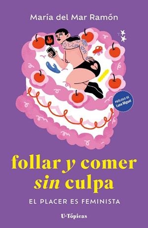 FOLLAR Y COMER SIN CULPA | 9788412868708 | RAMON, MARIA DEL MAR