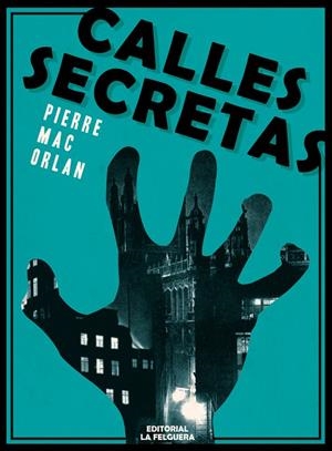 CALLES SECRETAS | 9788412693683 | MAC ORLAN, PIERRE
