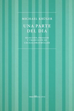 PARTE DEL DÍA, UNA | 9788412714920 | KRUGER, MICHAEL