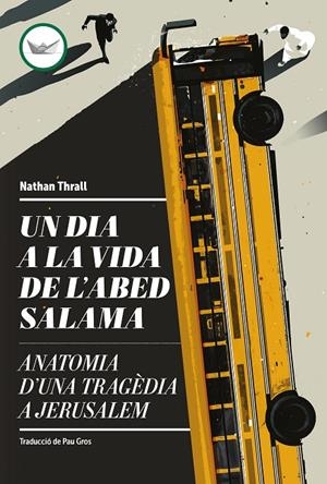 DIA A LA VIDA DE L'ABED SALAMA, UN | 9788419332660 | THRALL, NATHAN