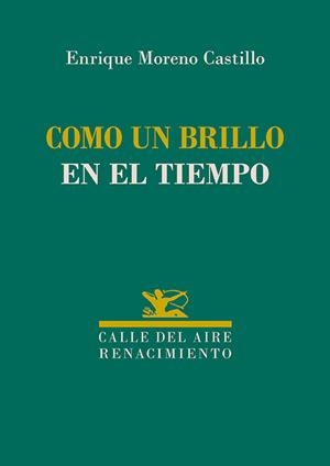 COMO UN BRILLO EN EL TIEMPO | 9788410148574 | MORENO CASTILLO, ENRIQUE
