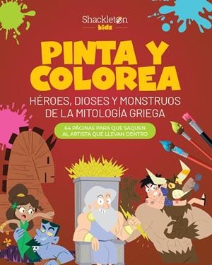 PINTA Y COLOREA HÉROES, DIOSES Y MONSTRUOS DE LA MITOLOGÍA GRIEGA | 9788413614205 | WUJI HOUSE