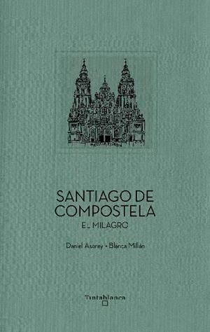 SANTIAGO DE COMPOSTELA | 9788412835717 | ASOREY, DANIEL / MILLAN, BLANCA