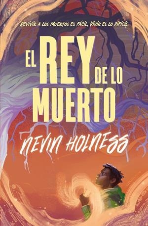 REY DE LO MUERTO, EL | 9788419939425 | HOLNESS, NEVIN