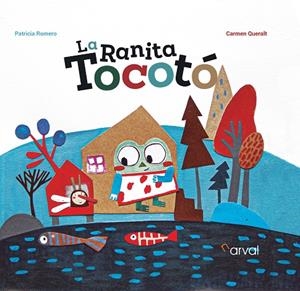 RANITA TOCOTÓ, LA | 9788412685794 | ROMERO, PATRICIA / QUERALT, CARMEN