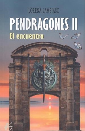 PENDRAGONES II. EL ENCUENTRO | 9788410253643 | LAMBIASO, LORENA