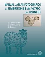 MANUAL Y ATLAS FOTOGRAFICO DE EMBRIONES IN VITRO DE OVINOS | 9788420013268 | RODRÍGUEZ SASTUEGUI, JOSÉ LUIS / HERNÁNDEZ PICHARDO, JOSÉ ERNESTO