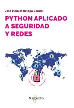 PYTHON APLICADO A SEGURIDAD Y REDES | 9788426738219 | ORTEGA CANDEL, JOSE MANUEL