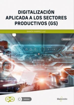 DIGITALIZACIÓN APLICADA A LOS SECTORES PRODUCTIVOS (GS) | 9788426737861 | RAMIREZ LUZ, RAMON