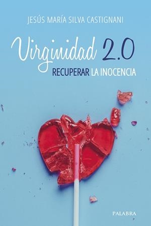 VIRGINIDAD 2.0 | 9788413683713 | SILVA CASTIGNANI, JESUS M.