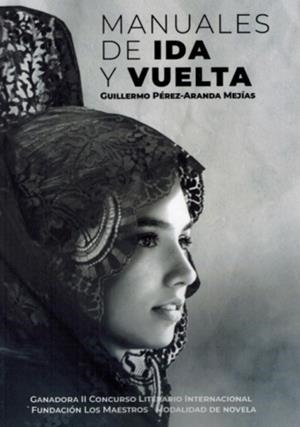 MANUALES DE IDA Y VUELTA | 9788412716979 | PEREZ ARANDA MEJIAS, GUILLERMO