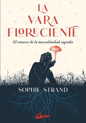VARA FLORECIENTE, LA | 9788411081207 | STRAND, SOPHIE