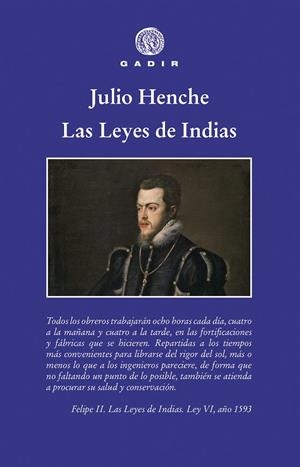 LEYES DE INDIAS, LAS | 9788494945083 | HENCHE, JULIO