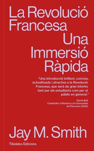 REVOLUCIÓ FRANCESA, LA. UNA IMMERSIÓ RÀPIDA | 9788410013063 | SMITH, JAY M.