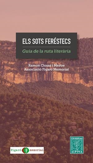 SOTS FERESTECS, ELS. GUIA DE LA RUTA LITERARIA | 9788470111136 | CLOSAS I MESTRE, RAMON