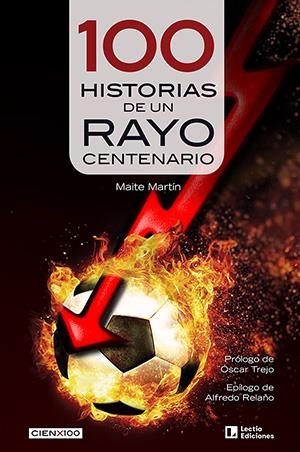 100 HISTORIAS DE UN RAYO CENTENARIO | 9788418735455 | MARTÍN, MAITE