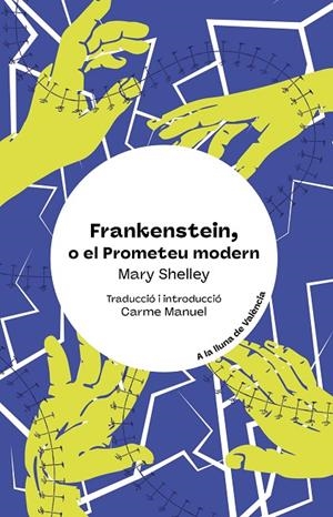 FRANKENSTEIN, O EL PROMETEU MODERN | 9788413586441 | SHELLEY, MARY