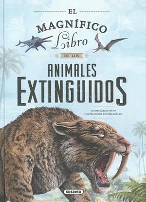 MAGNIFICO LIBRO DE LOS ANIMALES EXTINGUIDOS, EL | 9788411960441 | GARCIA DIEGO, ELISEO