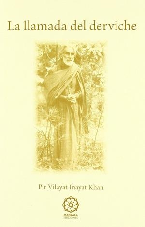 LLAMADA DEL DERVICHE, LA | 9788483522677 | VILAYAT INAYAT KHAN, PIR