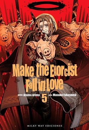 MAKE THE EXORCIST FALL IN LOVE 05 | 9788410223363 | ARIMA, ARUMA / FUKUYAMA, MASUKU