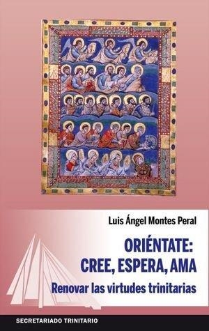 ORIENTATE CREE ESPERA AMA | 9788418201141 | MONTES PERAL, LUIS ANGEL