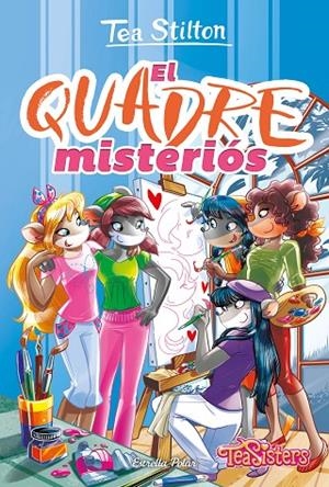 AVENTURES A RATFORD 49. EL QUADRE MISTERIÓS | 9788413898506 | STILTON, TEA