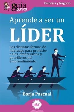 GUÍABURROS : APRENDE A SER UN LÍDER | 9788419731739 | PASCUAL, BORJA