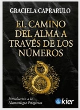CAMINO DEL ALMA A TRAVÉS DE LOS NÚMEROS, EL | 9788418801495 | CAPRARULO, GRACIELA