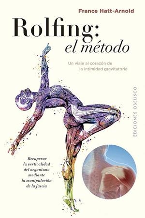 ROLFING, EL : EL MÉTODO | 9788411721172 | HATT-ARNOLD, FRANCE