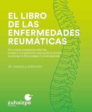 LIBRO DE LAS ENFERMEDADES REUMÁTICAS, EL | 9788418842078 | BIZKARRA MAIZTEGI, KARMELO