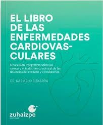 LIBRO DE LAS ENFERMEDADES CARDIOVASCULARES, EL | 9788418842085 | BIZKARRA MAIZTEGI, KARMELO