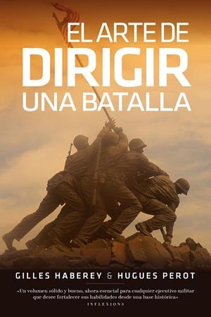 ARTE DE DIRIGIR UNA BATALLA, EL | 9788419154385 | HABEREY, GILLES / PEROT, HUGUES