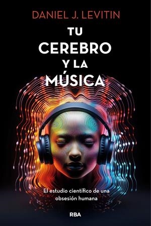 TU CEREBRO Y LA MÚSICA | 9788411322928 | LEVITIN, DANIEL J.