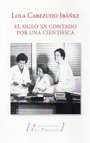 SIGLO XX CONTADO POR UNA CIENTIFICA, EL | 9788412822618