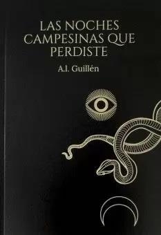 NOCHES CAMPESINAS QUE PERDISTE, LAS | 9788412423655 | GUILLEN MEJIAS, ANTONIO