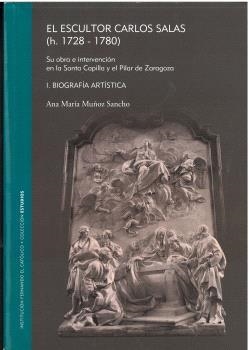 ESCULTOR CARLOS SALAS (H. 1728-1780), EL. SU OBRA E INTERVENCIÓN EN LA SANTA CAPI | 9788499116853 | MUÑOZ SANCHO, ANA MARÍA