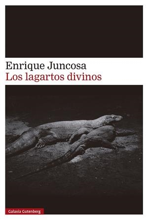 LAGARTOS DIVINOS, LOS | 9788410107526 | JUNCOSA, ENRIQUE