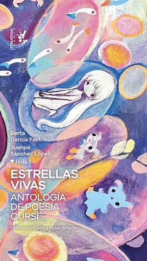 ESTRELLAS VIVAS | 9788412827514 | LAGUNA, FERNANDA / MARIASCH, MARINA / LÓPEZ ZUMELZU, VÍCTOR / BLATT, MARIANO / GARCÍA, LUIS EDUARDO