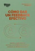CÓMO DAR UN FEEDBACK EFECTIVO | 9788410121010 | HARVARD BUSINESS REVIEW