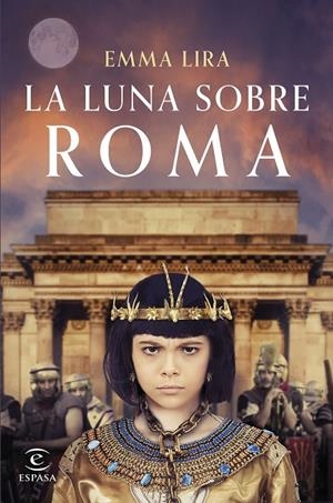 LUNA SOBRE ROMA, LA | 9788467071696 | LIRA, EMMA