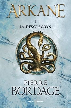 ARKANE 01. LA DESOLACIÓN | 9788445017128 | BORDAGE, PIERRE