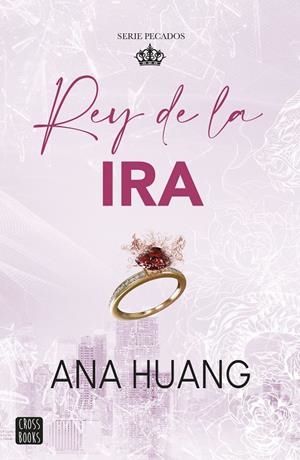 PECADOS 01. REY DE LA IRA | 9788408288725 | HUANG, ANA